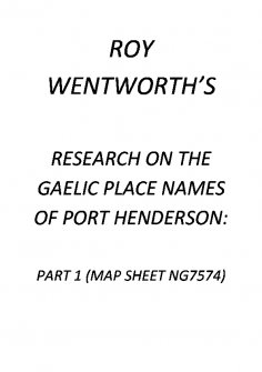 Roy Wentworth's Research on the Gaelic Place Names of Port Henderson: part 1 (NG7574)