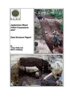 Jackschairs Wood Hillfort Excavations 2007. Data Structure Report.