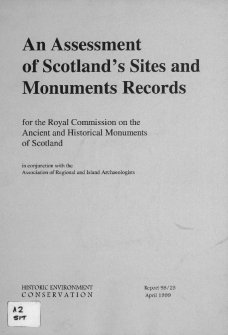 An assessment of Scotland's sites and monuments records for the Royal Commission on the Ancient and Historical Monuments of Scotland