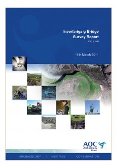 Report of archaeological survey carried out at Inverfarigaig bridge, Loch Ness