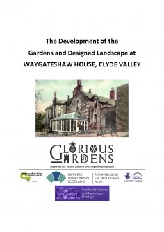 Report on the development of the designed landscape of Waygateshaw House on behalf of Scotland's Garden & Landscape Heritage
