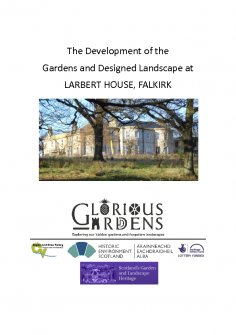 Report on the development of the designed landscape of Larbert House on behalf of Scotland's Garden and Landscape Heritage.
