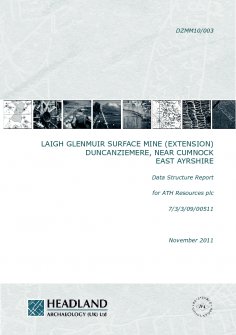 Report associated with excavation at Laigh Glenmure Surface Mine (extension), Duncanziemere, near Cumnock, East Ayrshire