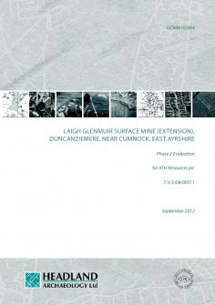 Report associated with phase 2 evaluation at Laigh Glenmure Surface Mine (extension), Duncanziemere, near Cumnock, East Ayrshire