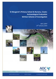 Report: 'St Margaret's Primary School and Nursery, Cowie: Archaeological Evaluation, Written Scheme of Investigation', January 2015