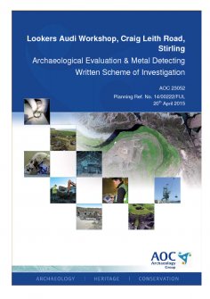 Report: 'Lookers Audi Workshop, Craig Leith Road, Stirling, Archaeological Evaluation and Metal Detecting, Written Scheme of Investigation', April 2015