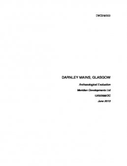 Report: 'Darnley Mains, Glasgow, Archaeological Evaluation', June 2013