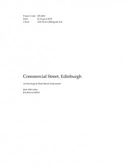 Report: 'Commercial Street, Edinburgh, Archaeological Desk Based Assessment', August 2008