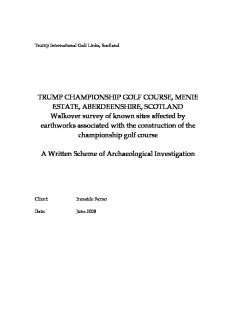 Report: 'Trump Championship Golf Course, Menie Estate, Aberdeenshire, Scotland, Walkover Survey of known sties affected by earthworks - A Written Scheme of Archaeological Investigation', June 2009