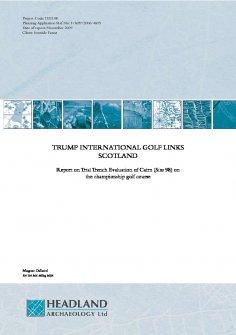 Report: 'Trump International Golf Links, Scotland, Trial Trench Evaluation of Cairn (Site 98) on the championship golf course', November 2009