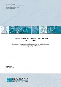 Report: 'Trump International Golf Links, Scotland, Photographic and Electronic Survey of Flint Scatters on the championship golf course', November 2009