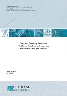 Report: 'Proposed Cemetery Extension, Whithorn, Dumfries and Galloway, Results of an archaeological evaluation', November 2008