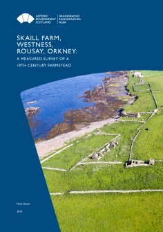 Report: Skaill Farm, Westness, Rousay, Orkney