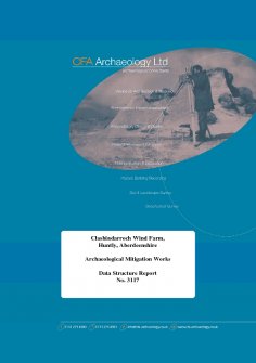 Report: 'Clashindarroch Wind Farm, Huntly, Aberdeenshire, Archaeological Mitigation Works', March 2014