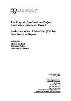 Data Structure Report: 'The Traprain Law Environs Project, East Lothian, Scotland: Phase 2, Evaluation at East Linton Fort (TEL04)', February 2005