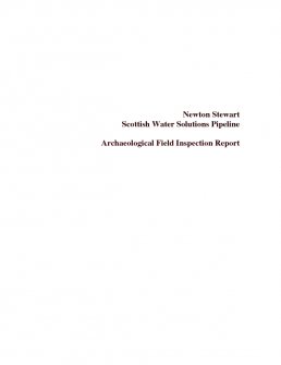 Data Structure Report: 'Newton Stewart, Scottish Water Solutions Pipeline, Archaeological Field Inspection', June 2007