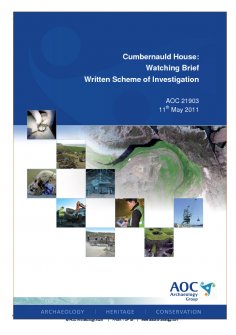 Report: 'Cumbernauld House: Watching Brief, Written Scheme of Investigation', May 2011