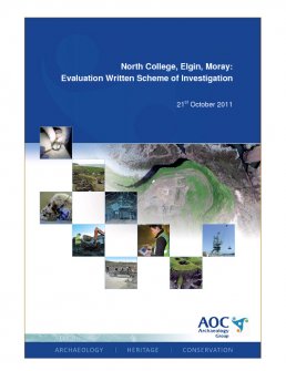 Report: 'North College, Elgin, Moray: Evaluation Written Scheme of Investigation', October 2011