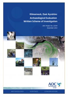 Report: 'Kilmarnock, East Ayrshire: Archaeological Evaluation, Written Scheme of Investigation', November 2015