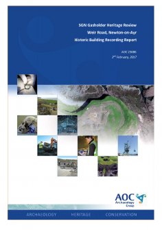 Report: 'SGN Gasholder Heritage Review, Weir Road, Newton-on-Ayr, Historic Building Recording', February 2017