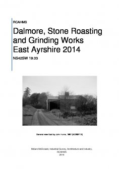 Report Dalmore, Stone Roasting and Grinding Works (RCAHMS survey 2013).