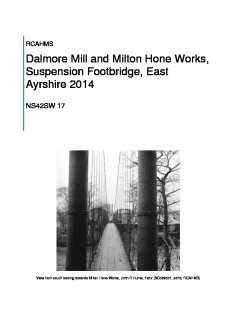 Suspension Bridge, site report RCAHMS 2014, Dalmore and Milton Hone Stone Works, East Ayrshire