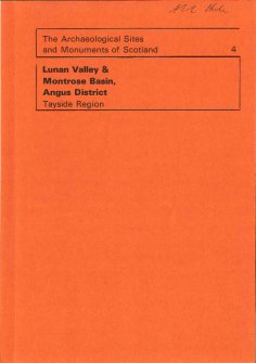 (4) The Archaeological Sites and Monuments of Lunan Valley & Montrose Basin, Angus District