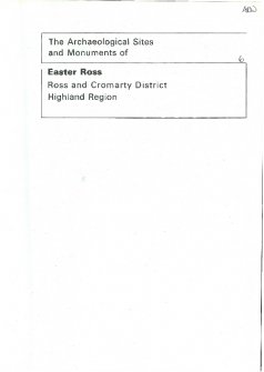 (6) The Archaeological Sites and Monuments of Easter Ross, Ross and Cromarty District