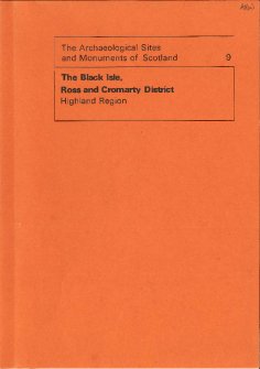 (9) The Archaeological Sites and Monuments of the Black Isle, Ross and Cromarty District
