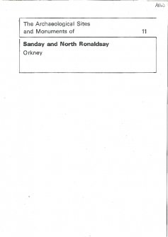 (11) The Archaeological Sites and Monuments of Sanday and North Ronaldsay, Orkney