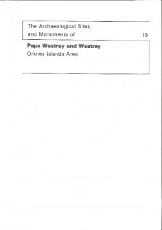 (19) The Archaeological Sites and Monuments of Papa Westray and Westray, Orkney Islands Area