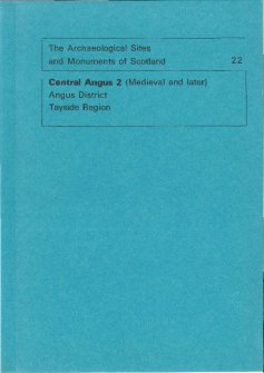 (22) The Archaeological Sites and Monuments of Central Angus 2 (Medieval and later), Angus District