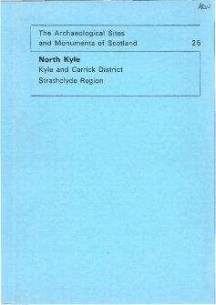 (25) The Archaeological Sites and Monuments of North Kyle, Kyle and Carrick District