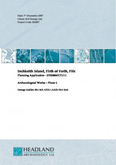 Report: 'Inchkeith Island, Firth of Forth, Fife, Archaeological Works - Phase 2', December 2007