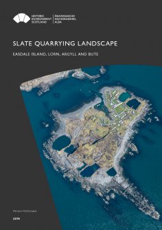 PDF report - Slate Quarrying Landscape, Easdale Island, Lorn, Argyll and Bute
