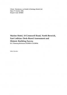 Report: 'Marine Hotel, 18 Cromwell Road, North Berwick, East Lothian: Desk-Based Assessment and Historic Building Survey', October 2004