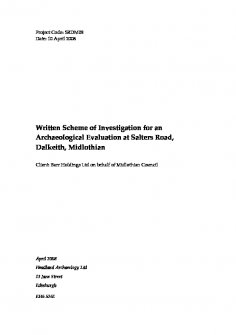 Report: 'Written Scheme of Investigation for an Archaeological Evaluation at Salters Road, Dalkeith, Midlothian', April 2008