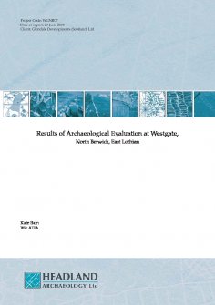 Data Structure Report: 'Results of Archaeological Evaluation at Westgate, North Berwick, East Lothian', June 2008