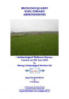 Report: Archaeological Walkover Survey, Bridgend Quarry, King Edward, Aberdeenshire 