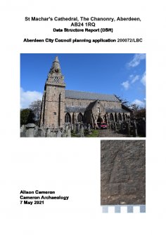Data Structure Report (DSR): Watching Brief, St Machar's Cathedral, The Chanonry, Aberdeen