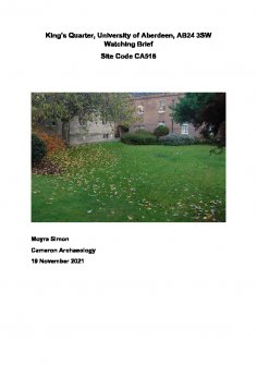 Data Structure Report (DSR): Watching Brief, King's Quarter, University of Aberdeen, Aberdeen