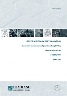 Report: Survey of the abandoned townships of Blairnabuiag & Riebeg, from Project GWPK09/006, Survey, Griffin Wind Farm, Perth and Kinross