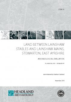 Report: Archaeological Evaluation, Lainshaw Stables, Stewarton, East Ayrshire