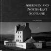Exploring Scotland's Heritage: Aberdeen And North-East Scotland