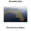 Rubh' an Dunain, Bracadale, Skye. Data Structure Report