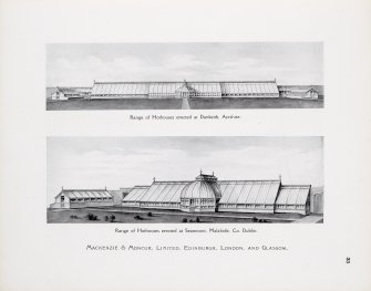 Catalogue of Horticultural Buildings by MacKenzie and Moncur
"Range of Hothouses erected at Dankeith, Ayrshire" and "Range of Hothouses erected at Seamount, Malahide, Co. Dublin"