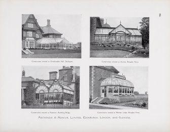 Catalogue of Horticultural Buildings by MacKenzie and Moncur
"Conservatory erected at Overdinsdale Hall, Darlington," "Conservatory erected at Naemoor, Rumbling Bridge," "Conservatory erected at Aystree, Broughty Ferry" and "Conservatory erected at Herman Lodge, Broughty Ferry"
