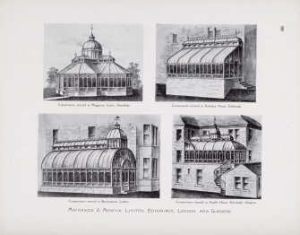 Catalogue of Horticultural Buildings by MacKenzie and Moncur
"Conservatory erected at Meggernie Castle, Aberfeldy," "Conservatory erected at Dunmara House," "Conservatory erected at Beechmount, Larbert" and "Conservatory erected at Amalfi House, Kelvinside, Glasgow"