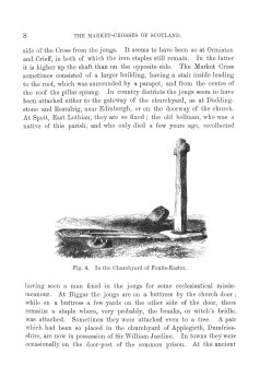 Page 6 of Market-Crosses of Scotland. Includes an engraving of 'Fig. 2. On the Hawkhill, near Alloa.'
Inscribed: '...placed there by the Church or erected by some pious devotee in the spirit with which Sir Walter Scott inscribes the well in ''Marmion:''- ''Drink, weary pilgrim, drink and pray
                                                                                         For the good soul of Sybil Gray,
                                                                                         Who built this cross and well.''
