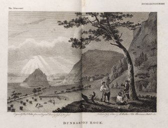 Engraving of Dunbarton Rock with landscape and figures.
Titled: 'Dunbarton Rock. The Itinerant, Dunbartonshire. Engraved by W. & J. Walker from an original drawing by C. Calton, Jnr. Published July 2nd 1802 by J. Walker, No 16 Roseman's Street, London.'